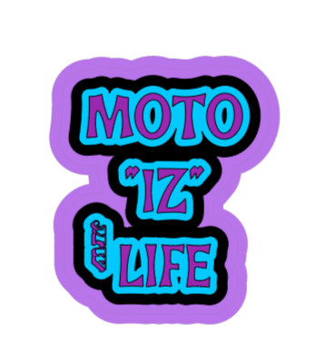 Pizorno - Moto "Iz" Life 4"x6" Sticker